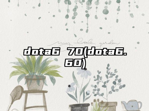 dota6 70(dota6.60)