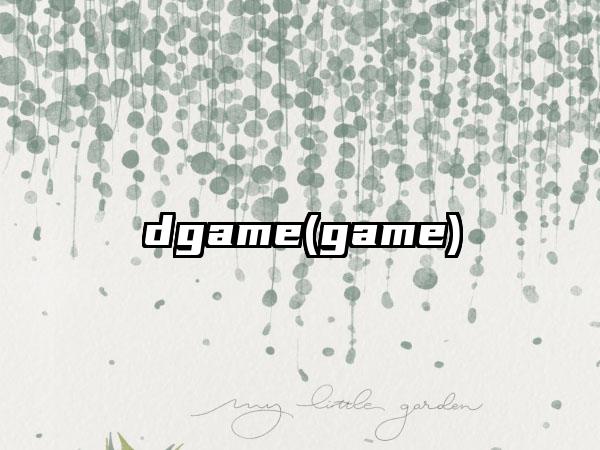 dgame(game)